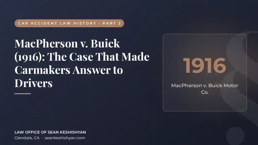 MacPherson v. Buick (1916): The Case That Made Carmakers Answer to Drivers