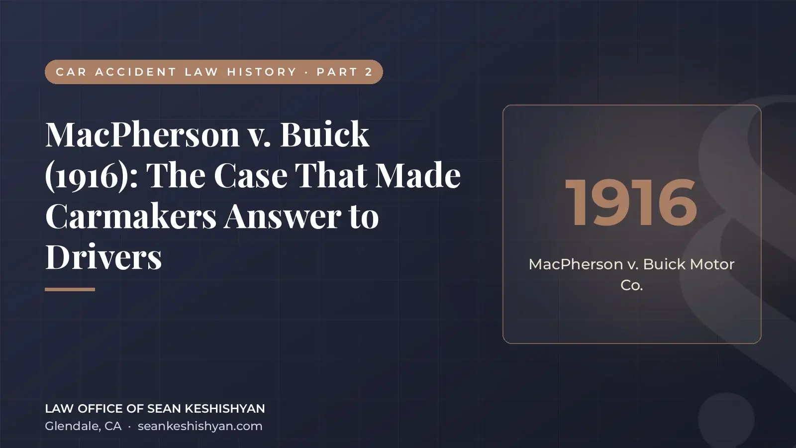 MacPherson v. Buick (1916): The Case That Made Carmakers Answer to Drivers